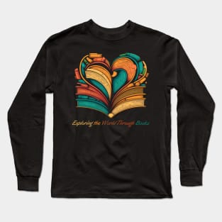 Exploring the World Through Books Long Sleeve T-Shirt